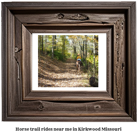 horse trail rides near me in Kirkwood, Missouri